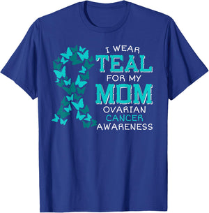 I Wear Teal For My Mom Ovarian Cancer Carcinoma Butterflies T-Shirt - T-Shirt | Royal