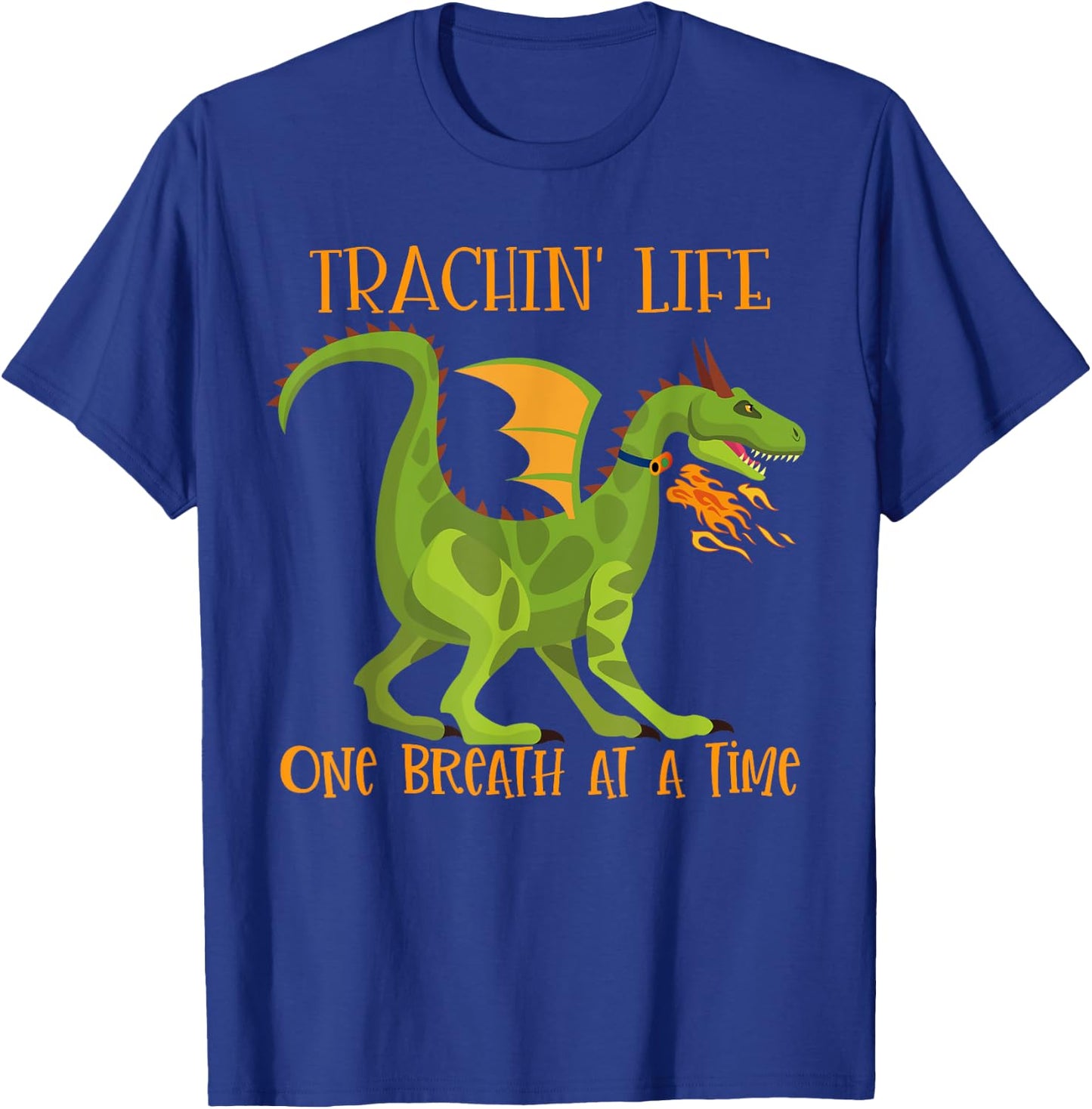 Trachin' Life One Breath Dragon Tracheostomy Awareness T-Shirt - T-Shirt | Royal