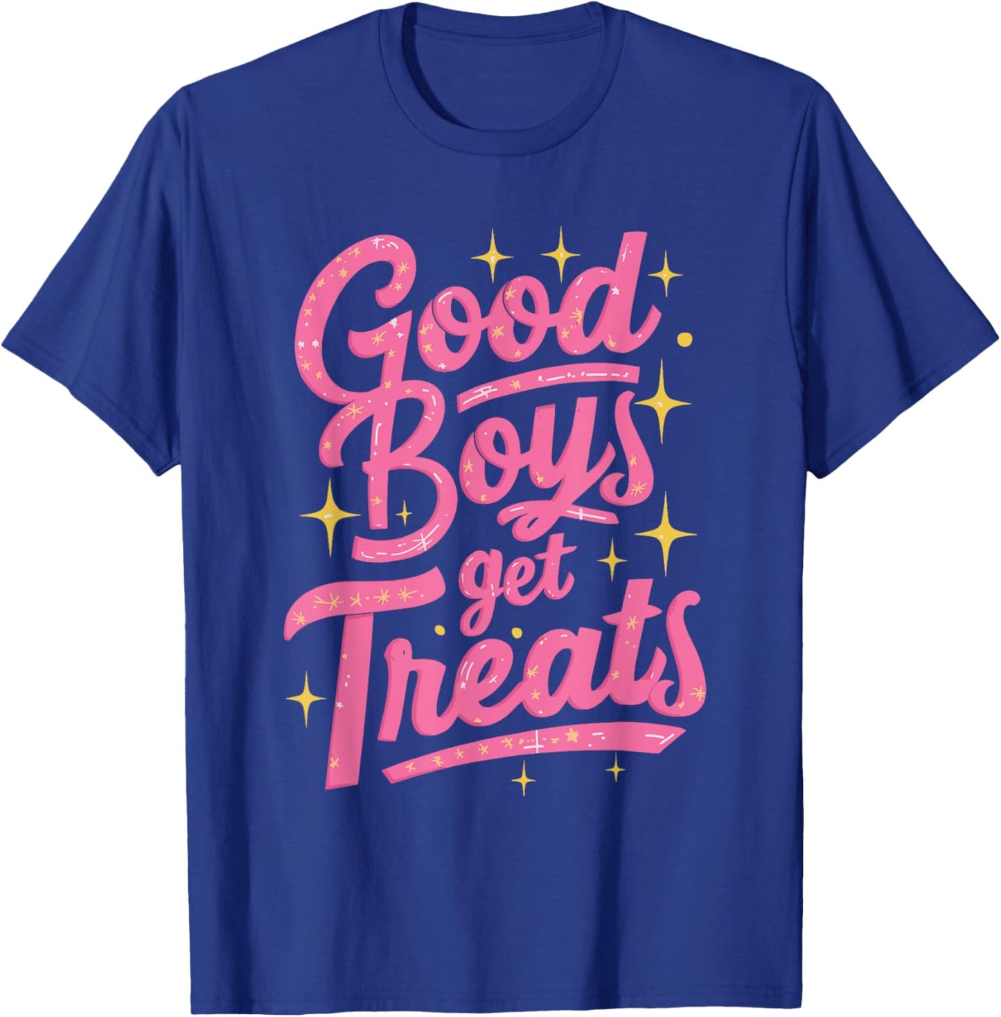 Good Boys Get Treats T-Shirt - T-Shirt | Royal