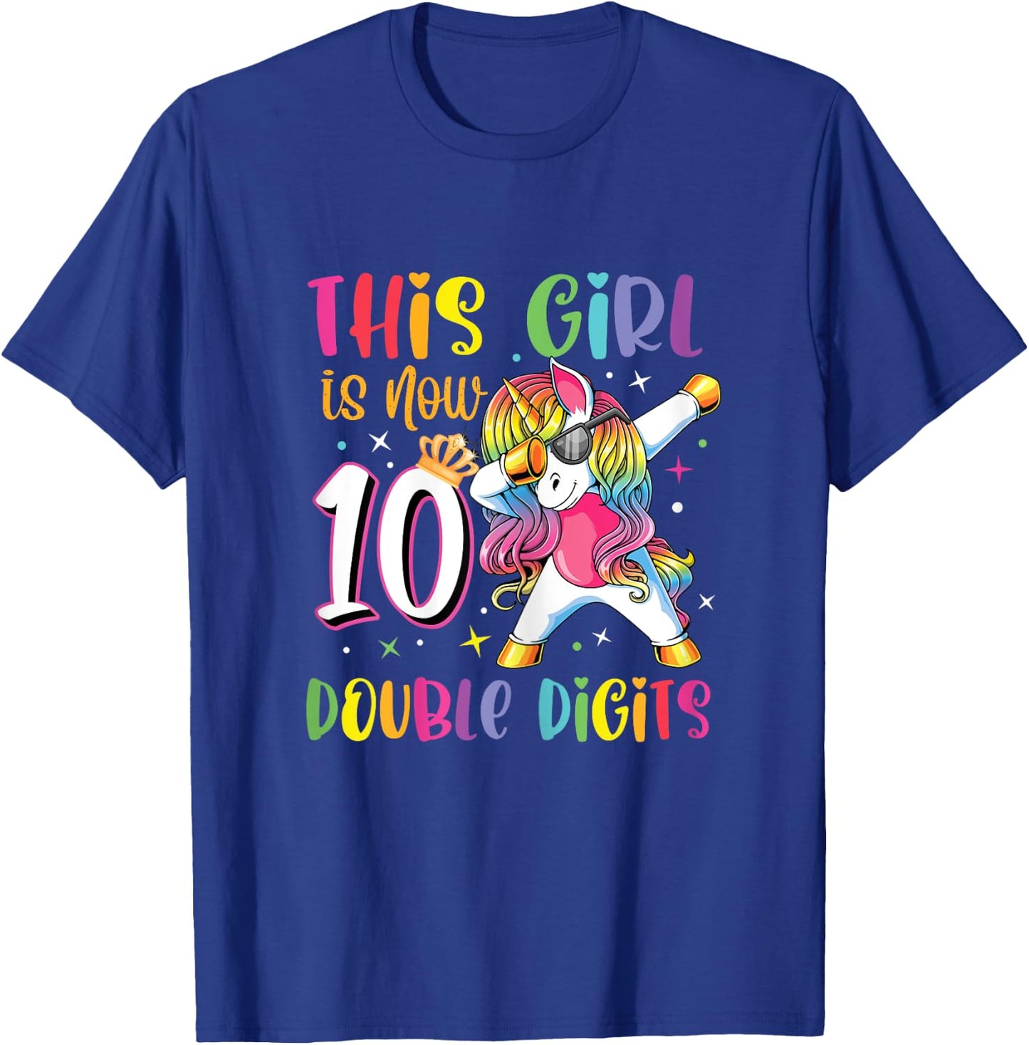 This Girl Is Now 10 Double Digits Shirt 10th birthday Gift T-Shirt - T-Shirt | Royal