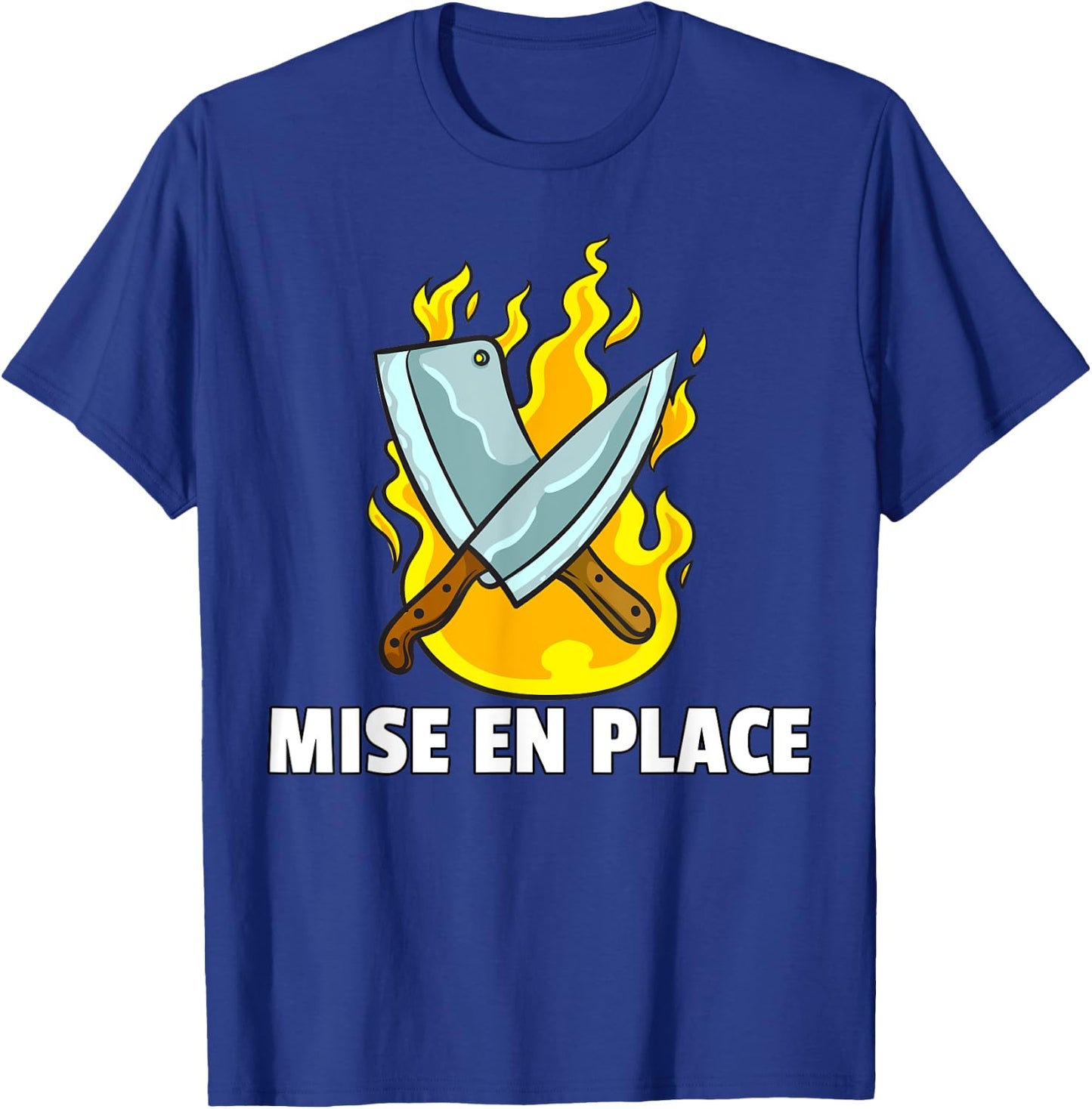 Mise en Place Culinary Kitchen For Chef Cook T-Shirt - T-Shirt | Royal
