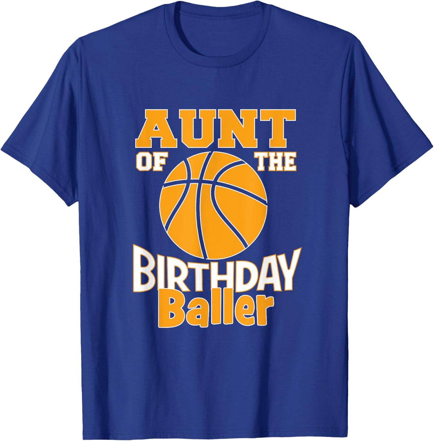 Aunt Of The Birthday Baller Boy Basketball Themed Party T-Shirt - T-Shirt | Royal