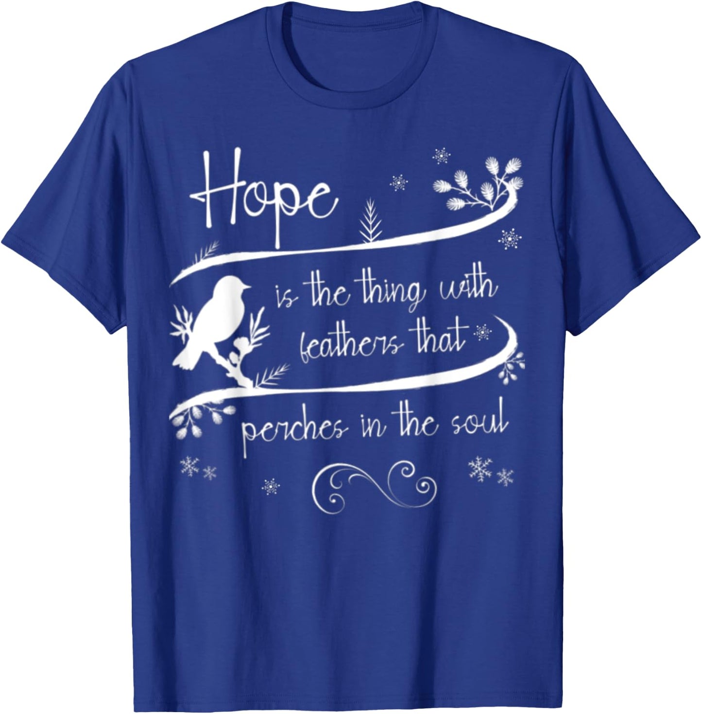 Emily Dickinson Hope is The Thing With Feathers Bird Poetry T-Shirt - T-Shirt | Royal