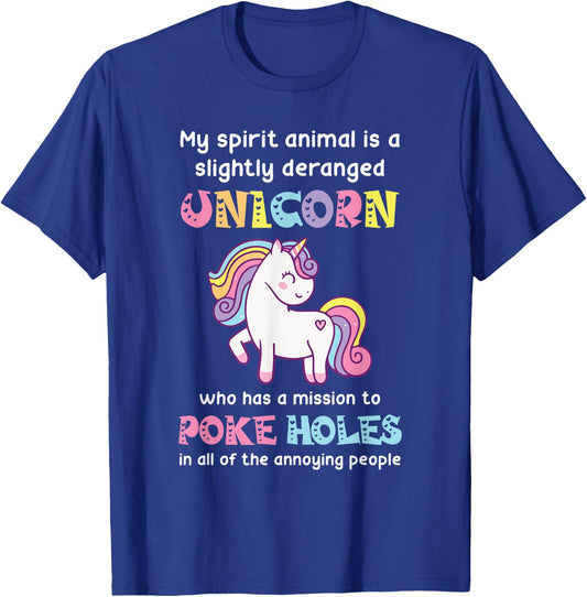 My spirit animal is a slightly deranged unicorn T-Shirt - T-Shirt | Royal
