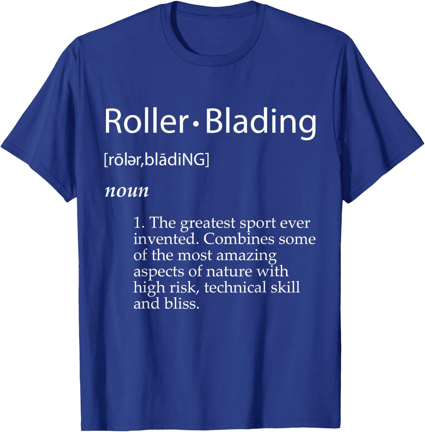Roller Blading Definition Roller Skating Gear Blade Skates T-Shirt - T-Shirt | Royal