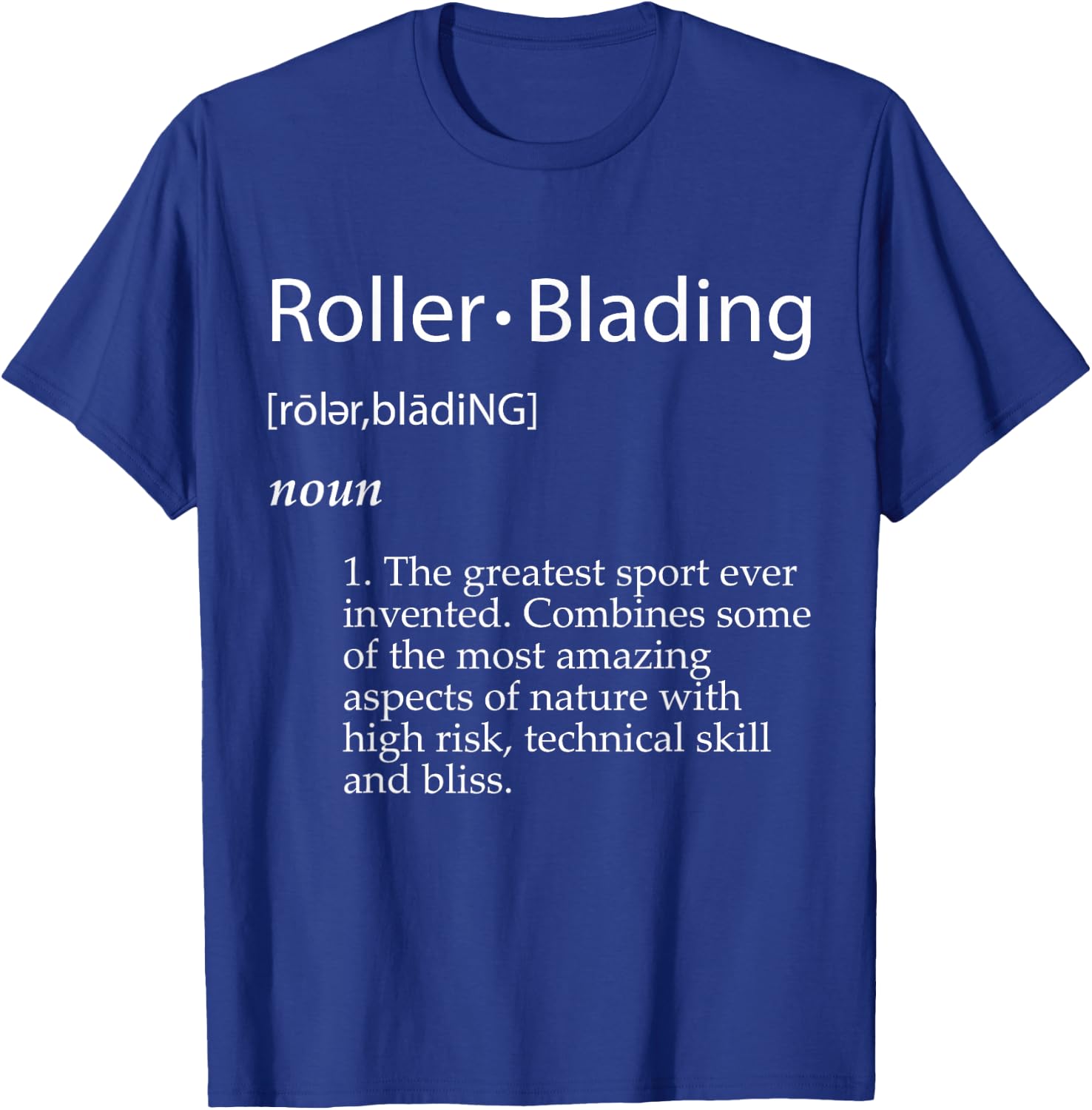 Roller Blading Definition Roller Skating Gear Blade Skates T-Shirt - T-Shirt | Royal
