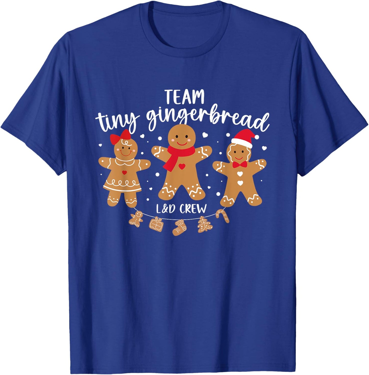 Team Tiny Gingerbread L&D Crew Christmas Labor And Delivery T-Shirt - T-Shirt | Royal