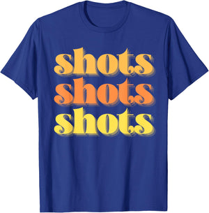 Shots Shots Shots Party Night Bar Life College Frat Retro T-Shirt - T-Shirt | Royal
