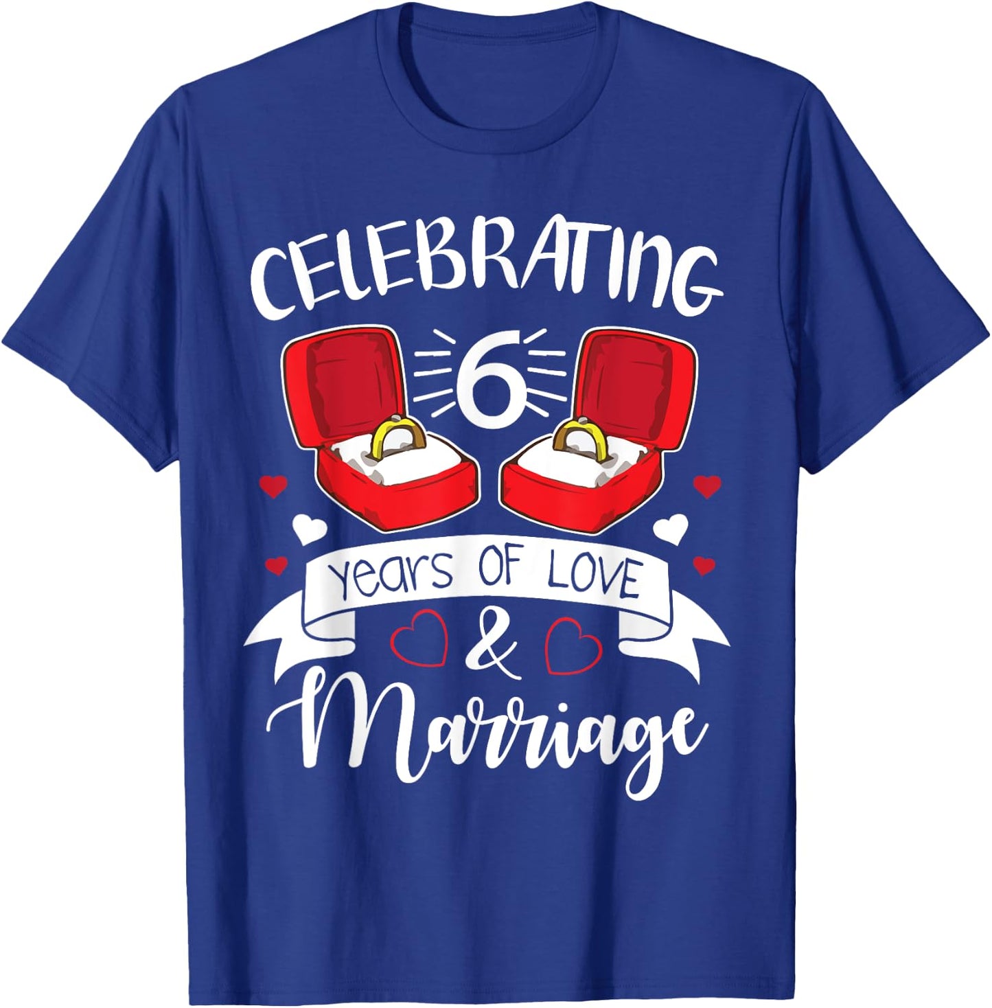 Celebrating 6 Years Of Love And Marriage Happy Husband Wife T-Shirt - T-Shirt | Royal