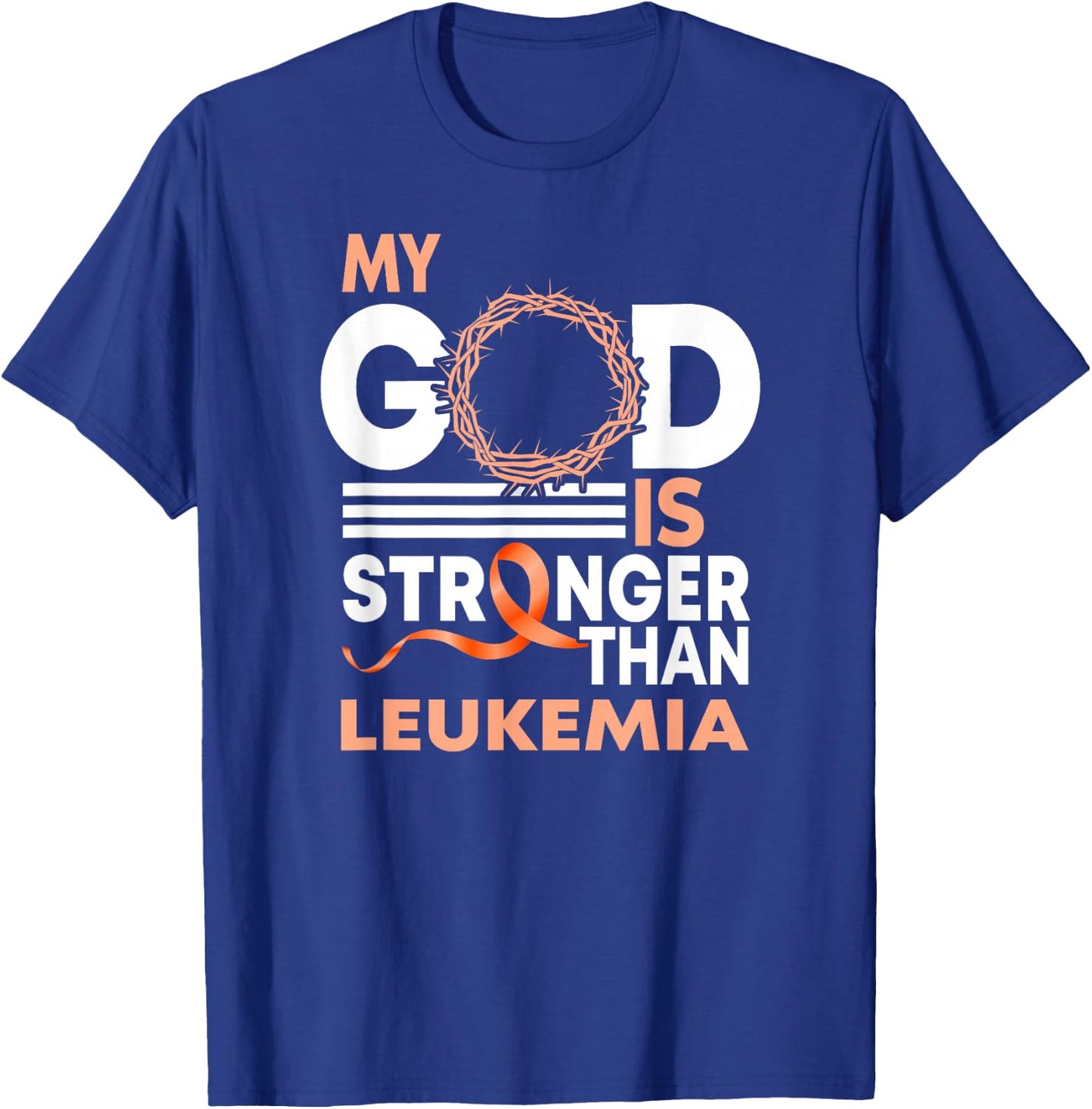 Faith My God Is Stronger Than Leukemia Awareness Ribbon T-Shirt - T-Shirt | Royal