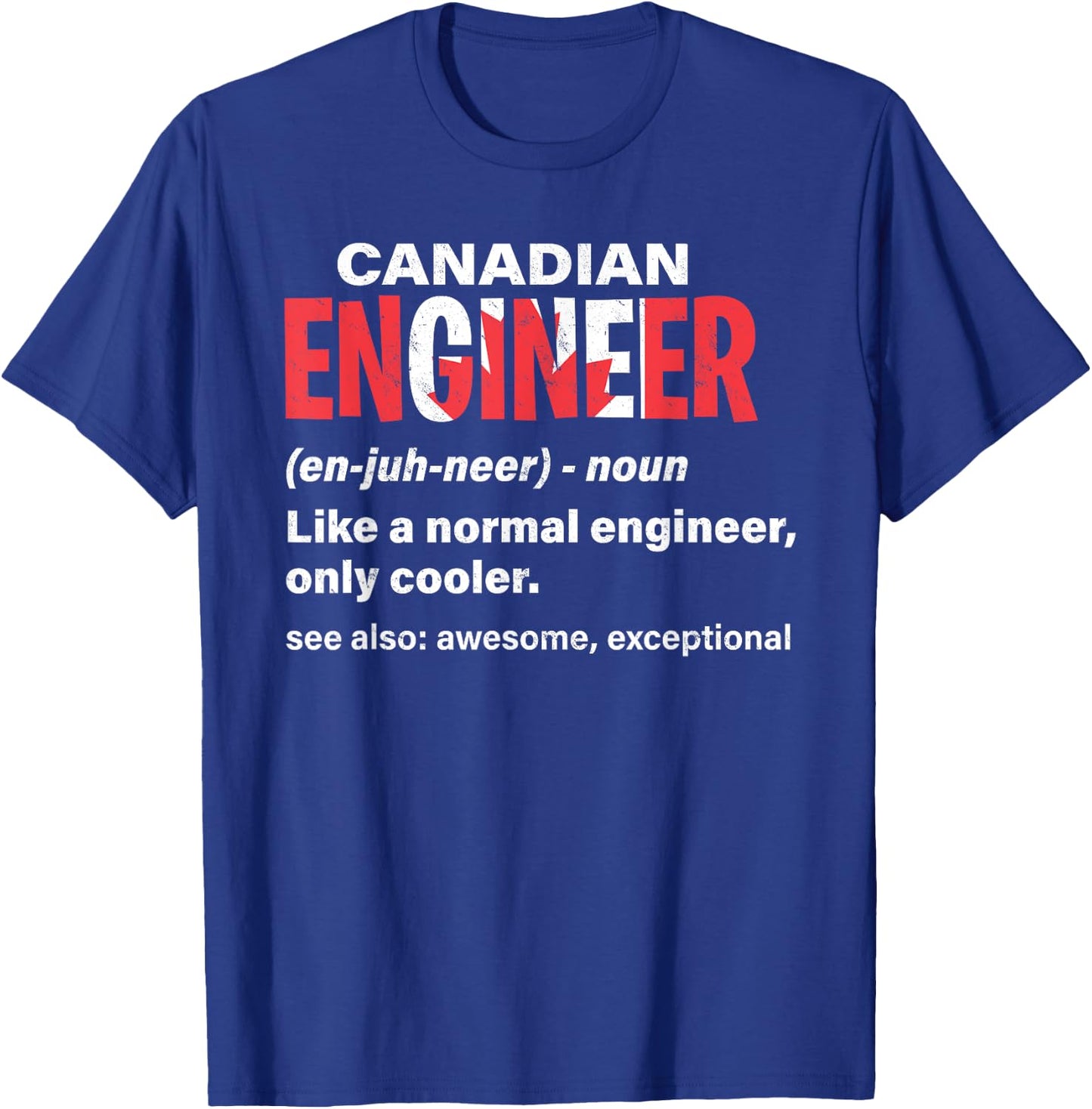 Canadian Engineer National Pride Canada Gift T-Shirt - T-Shirt | Royal