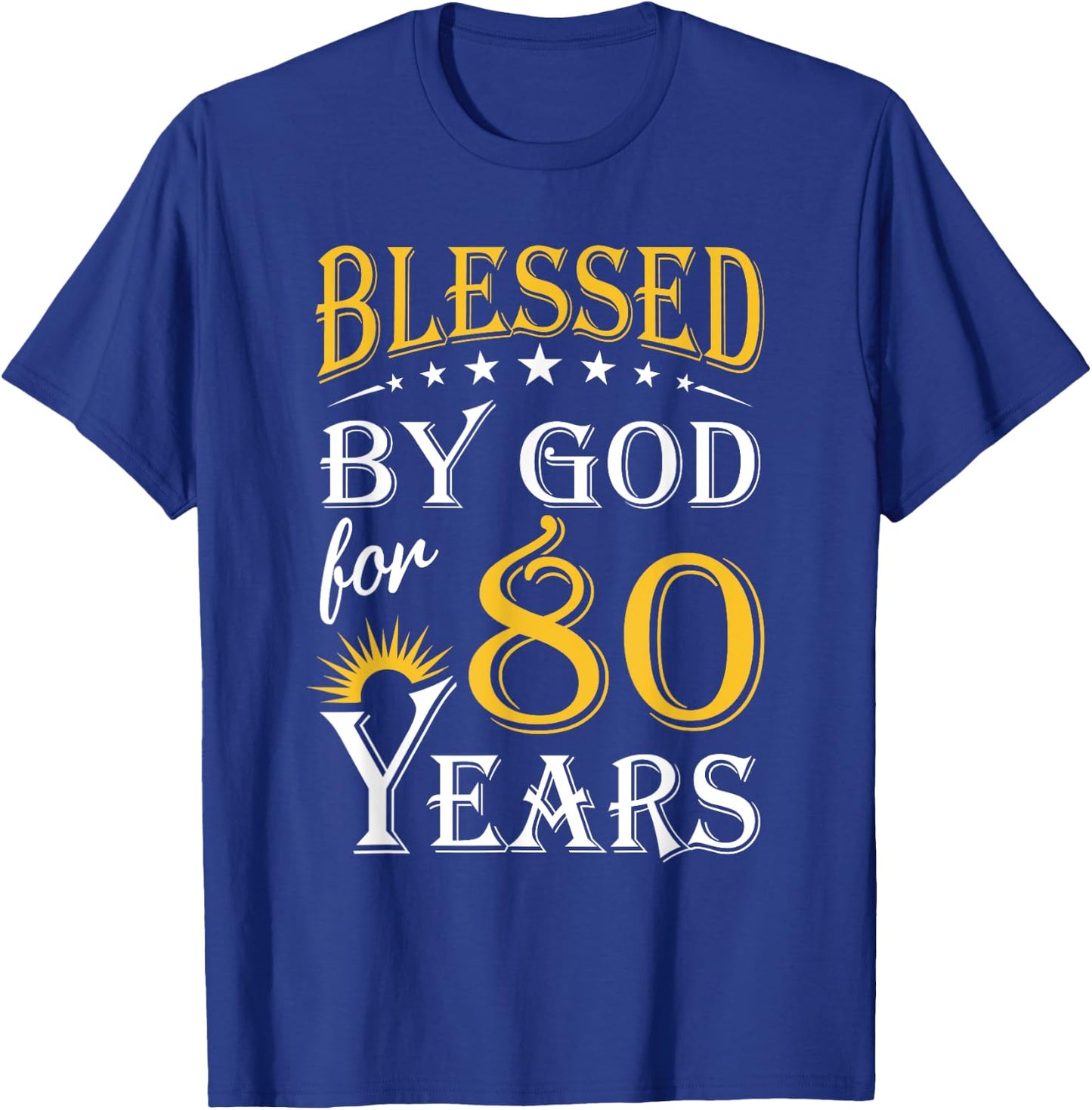 Vintage Blessed by God for 80 years Happy 80th Birthday T-Shirt - T-Shirt | Royal