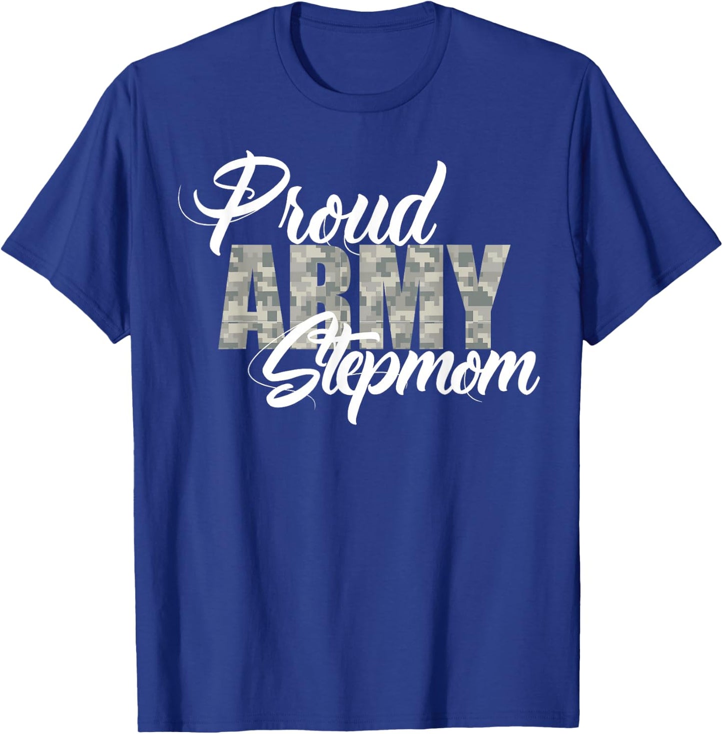 Proud Army Stepmom Shirt T-Shirt - T-Shirt | Royal