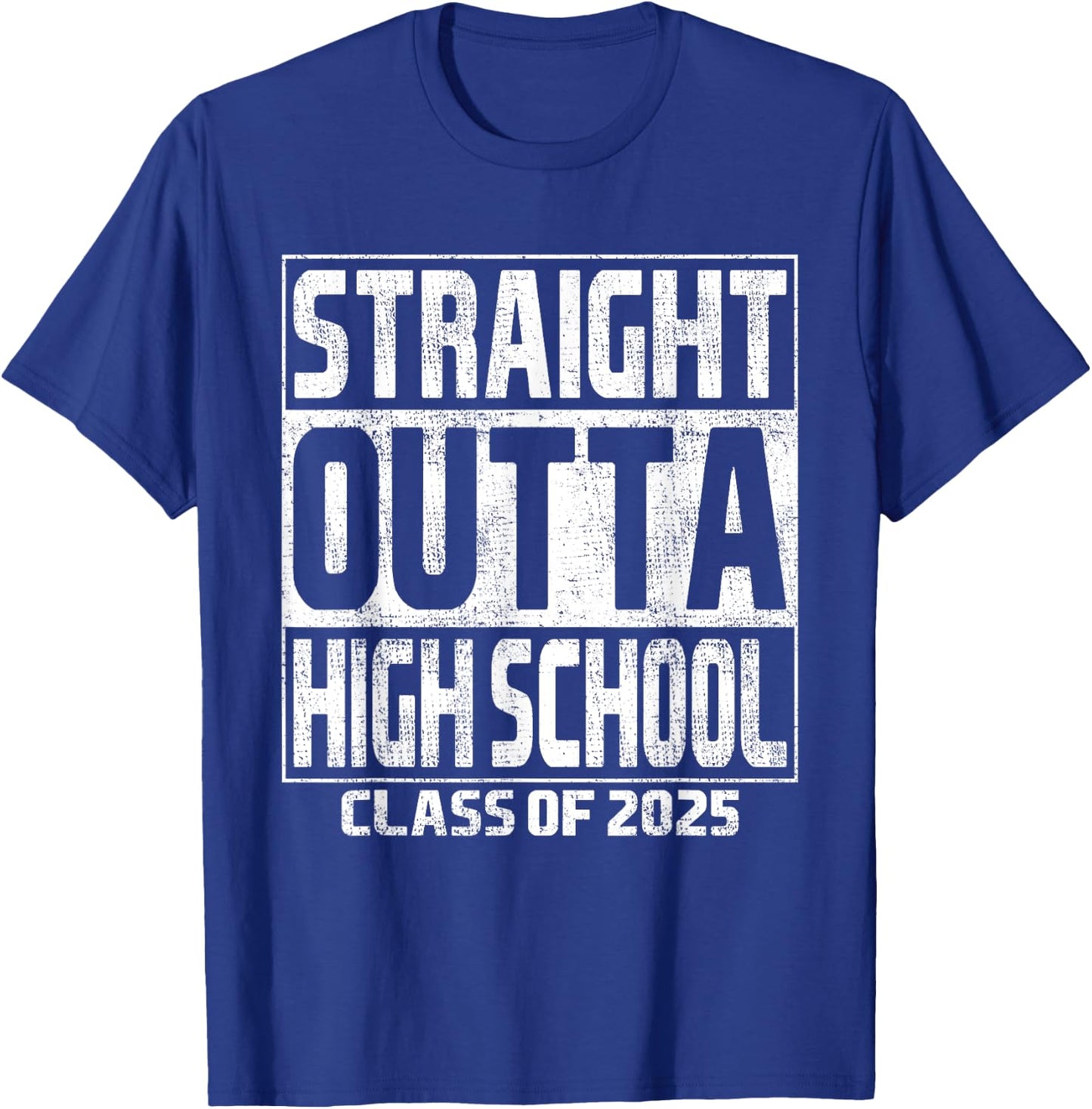 Straight Outta High School Class Of 2025 High Graduation T-Shirt - T-Shirt | Royal