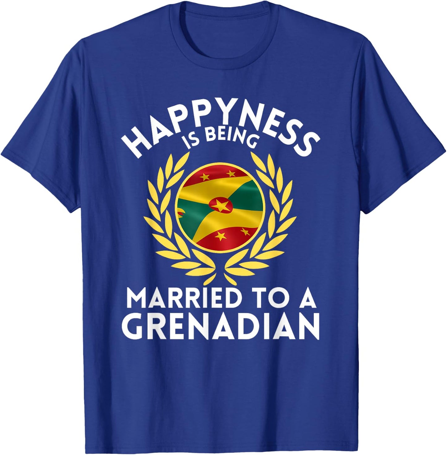 Funny Outfit Happyness is Being Married to a Grenadian T-Shirt - T-Shirt | Royal