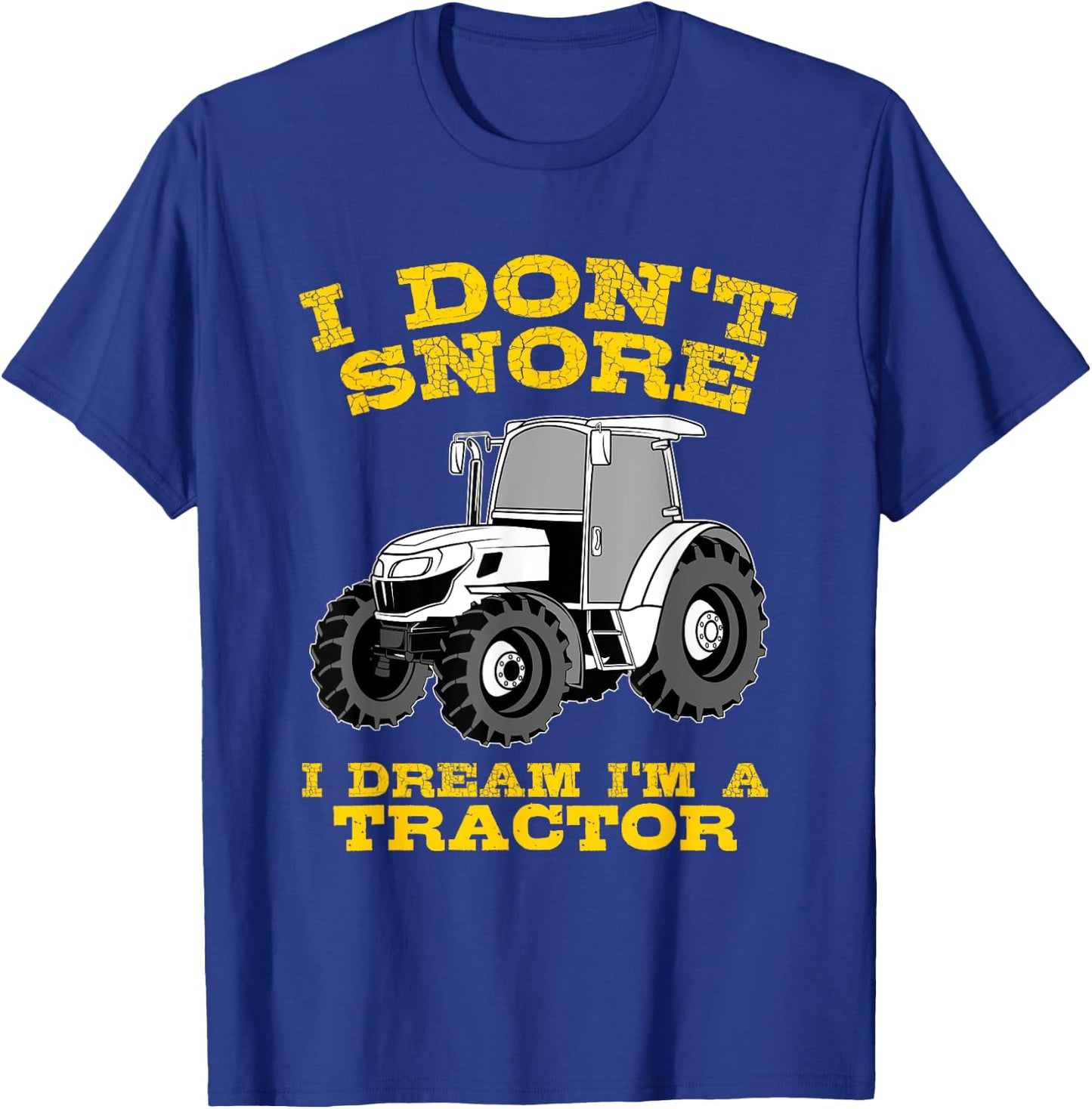 Funny I Don't Snore Tractor Farmer Gift T-Shirt - T-Shirt | Royal