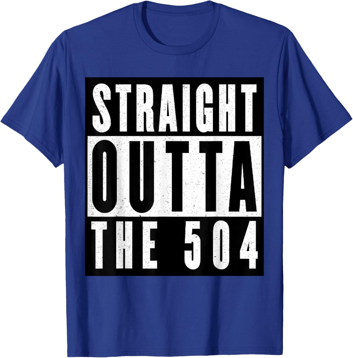 Straight Outta The 504 New Orleans T-Shirt - T-Shirt | Royal