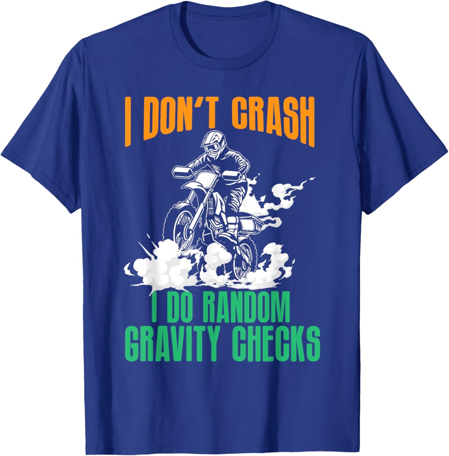 Funny Gravity Check Dirt Bike Motocross Motorcycle Crash MX T-Shirt - T-Shirt | Royal