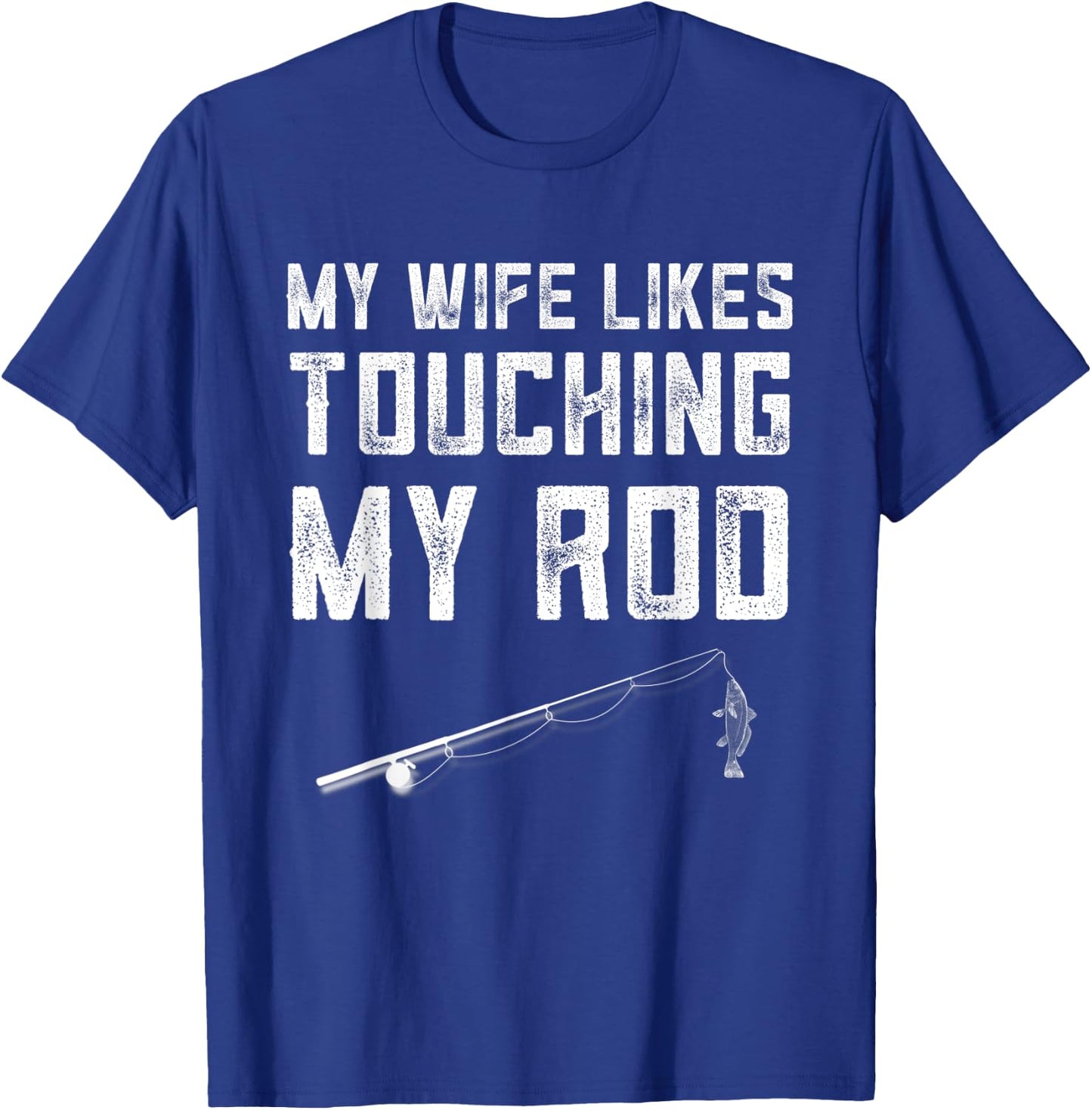 Fishing Gifts Funny Dirty Fishing Shirts T-Shirt - T-Shirt | Royal
