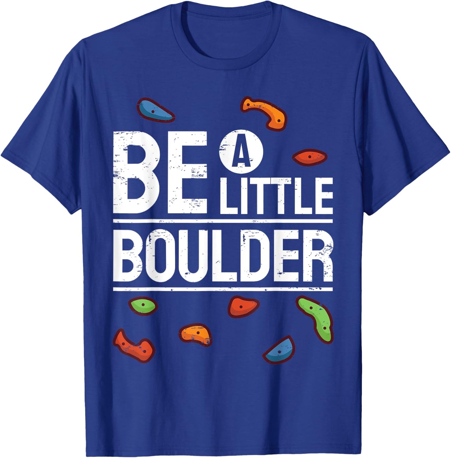 Bouldering Climbing Gym Climber I Be Boulder T-Shirt - T-Shirt | Royal