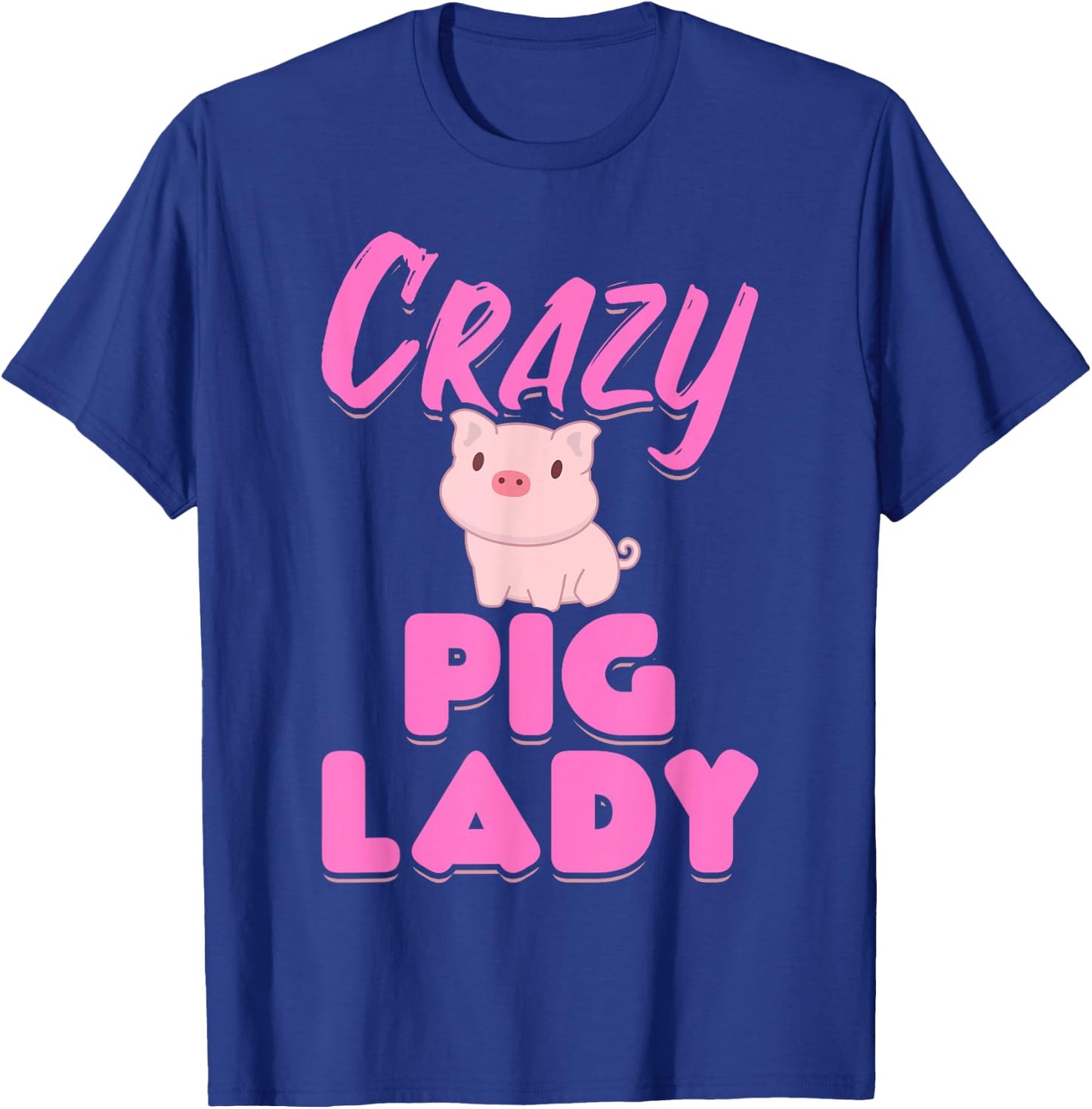 Crazy Pig Lady T-Shirt - T-Shirt | Royal
