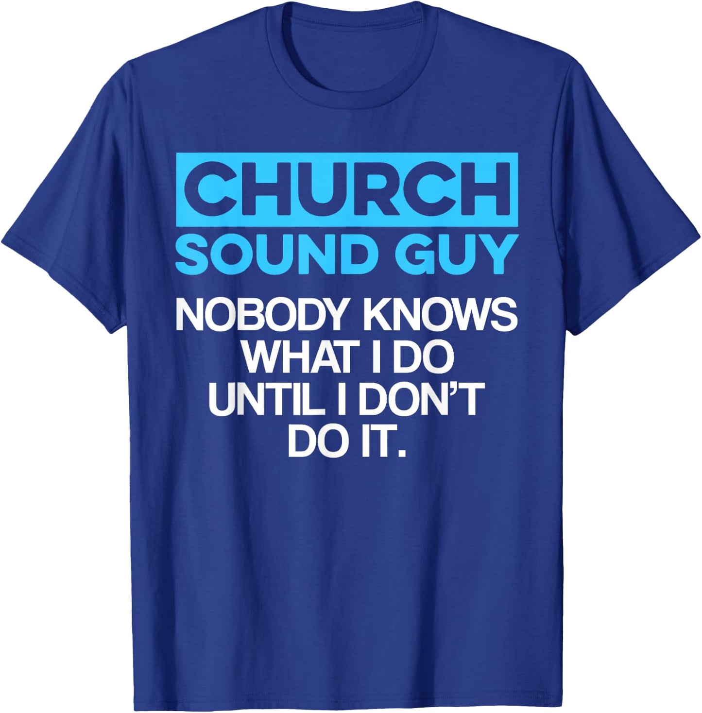 Church Sound Guy Knows Audio Tech Engineer T-Shirt - T-Shirt | Royal