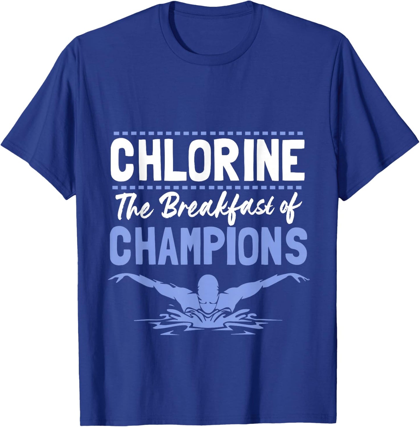 Chlorine Breakfast Of Champions T-Shirt - T-Shirt | Royal
