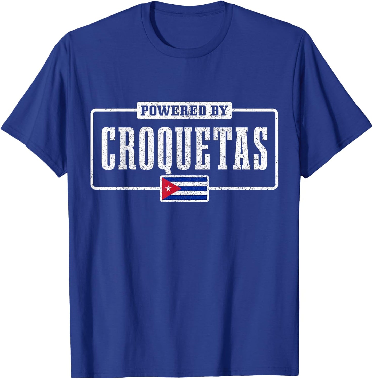 Powered By Croquetas Cuban Flag Pride Funny Cuba T-Shirt - T-Shirt | Royal