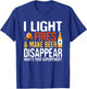 I light fires and make beer disappear super power hilarious T-Shirt - T-Shirt | Royal