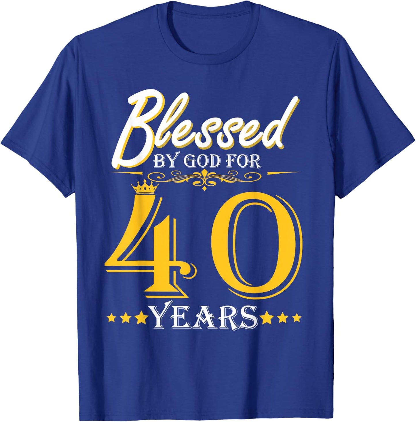 Vintage Blessed By God For 40 Years Happy 40th Birthday T-Shirt - T-Shirt | Royal