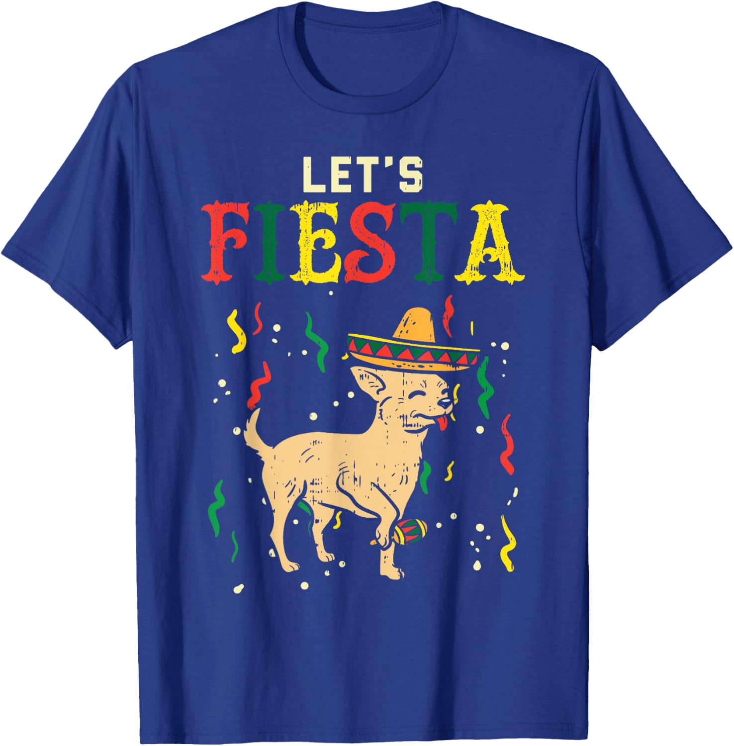Lets Fiesta Mexican Chihuahua Dog Cinco De Mayo Pet Dog Men Women Girls Kids T-Shirt - T-Shirt | Royal