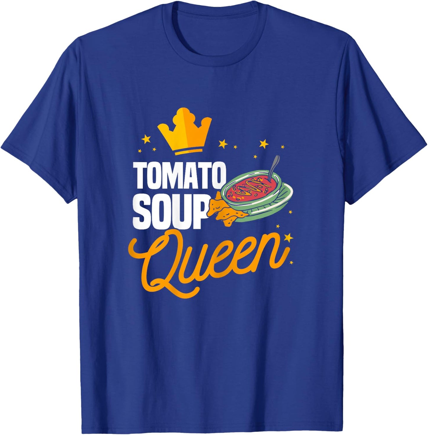Funny Tomato Soup Queen Matching Tomato Soup Humor T-Shirt - T-Shirt | Royal