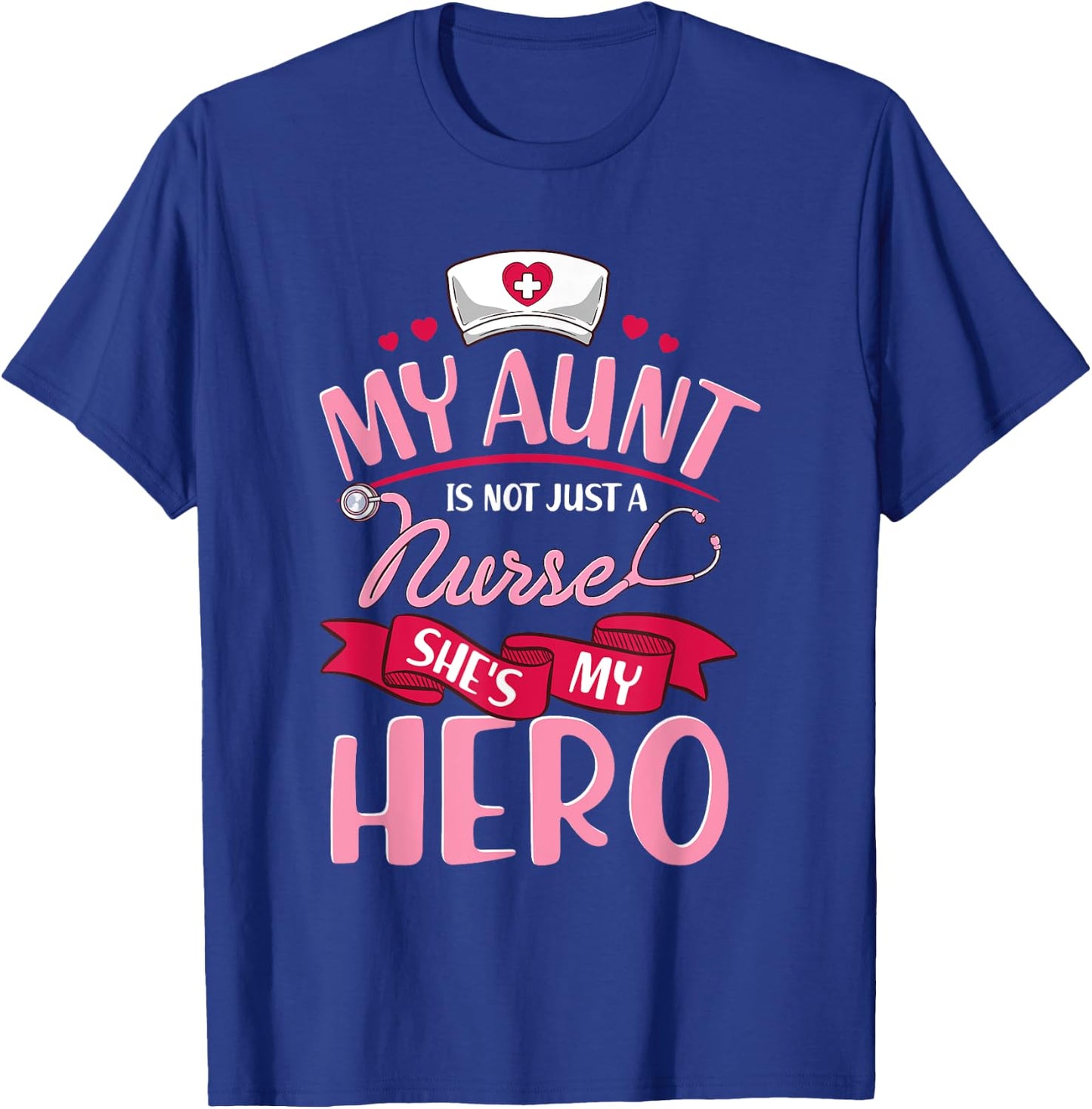 Nurse Family Matching Shirts My Aunt is Hero T-Shirt - T-Shirt | Royal