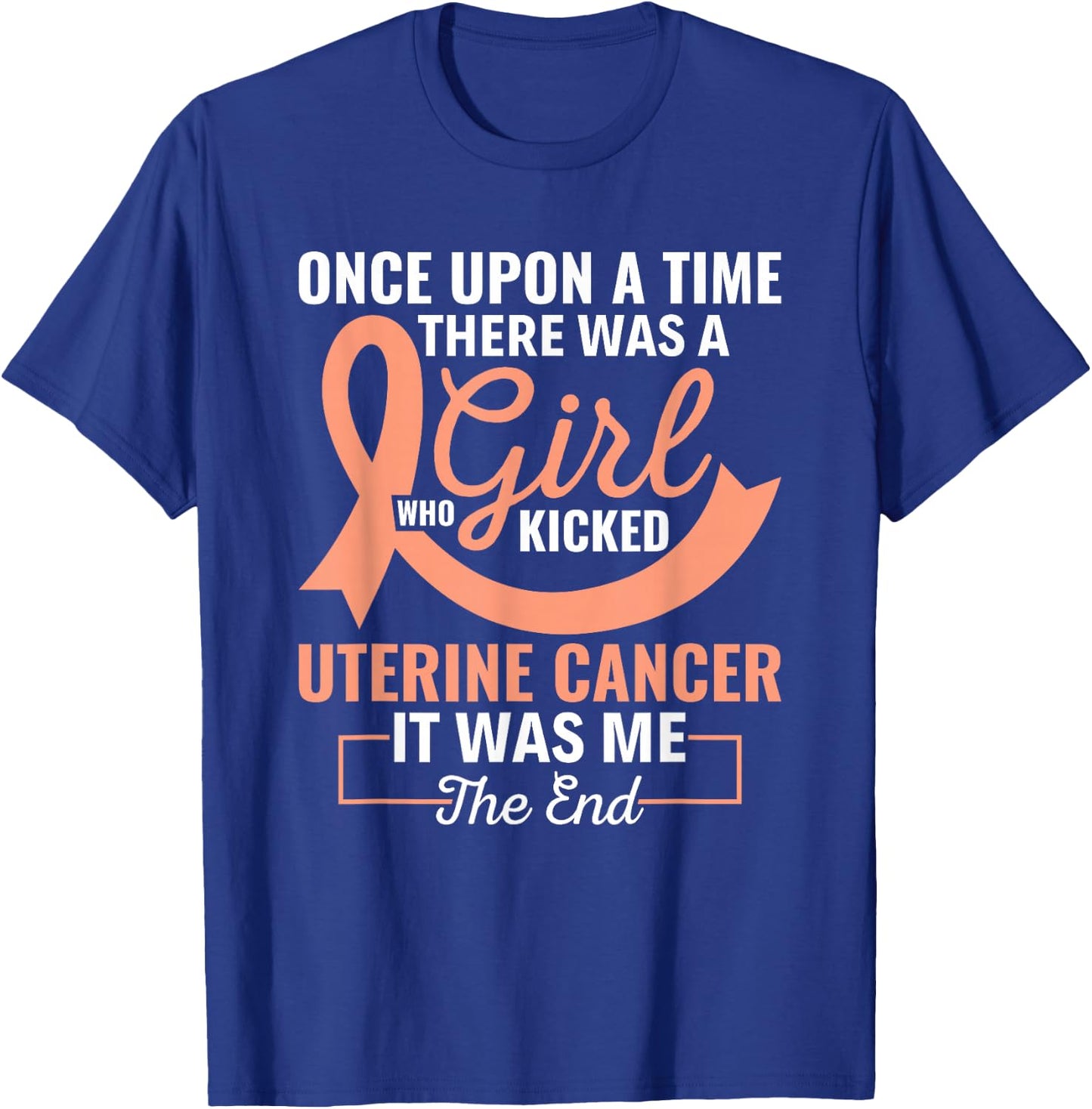 Girl Who Kicked Uterine Cancer Peach Ribbon Warrior T-Shirt - T-Shirt | Royal