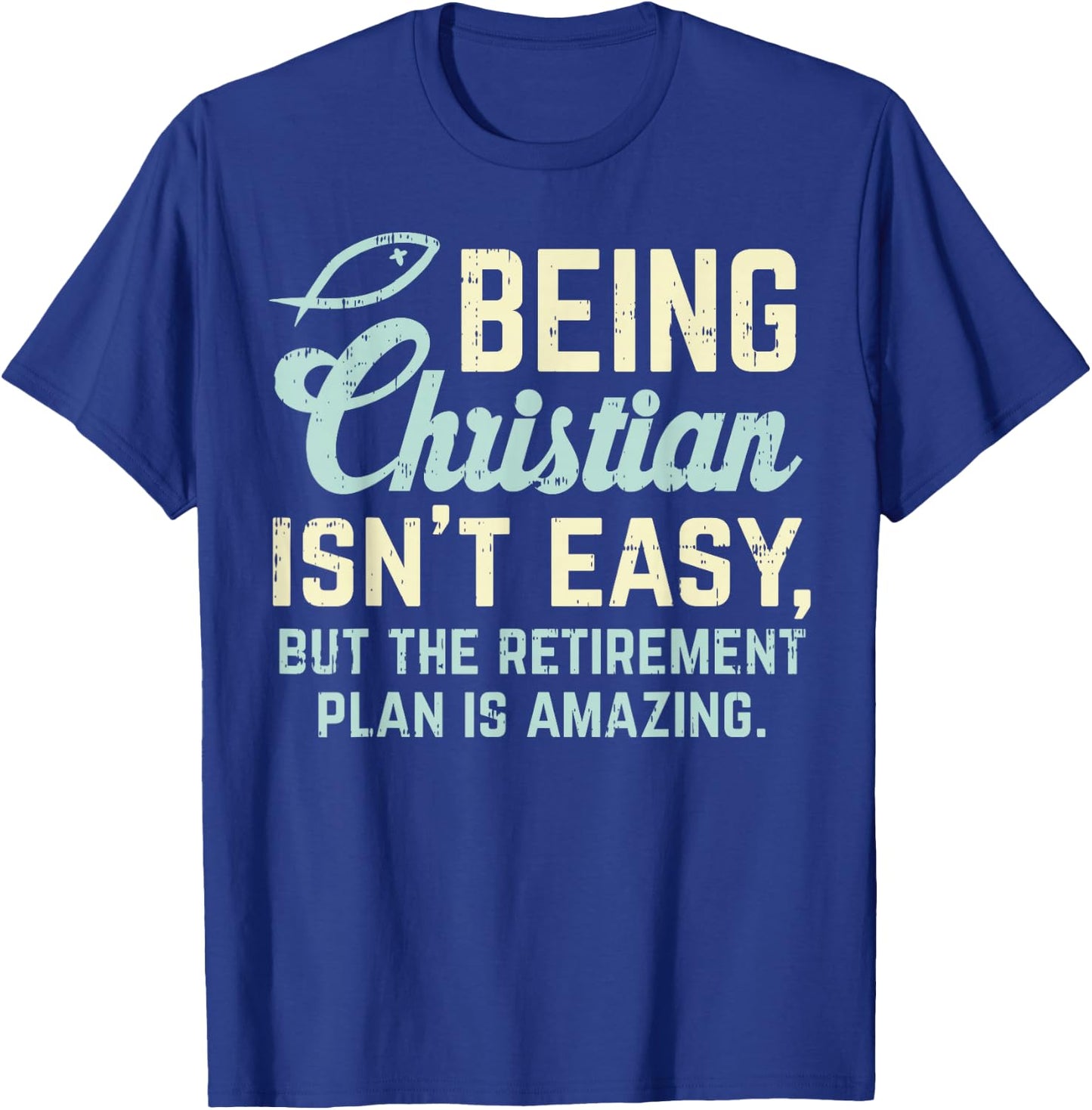 Christian Retirement Plan God Jesus Faith Religious Gift T-Shirt - T-Shirt | Royal
