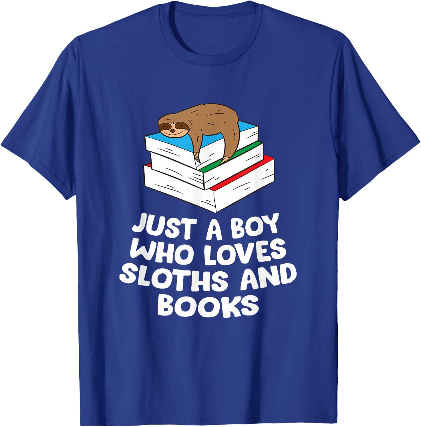 Just a Boy Who Loves Sloths And Books Gift Sloth Lover T-Shirt - T-Shirt | Royal