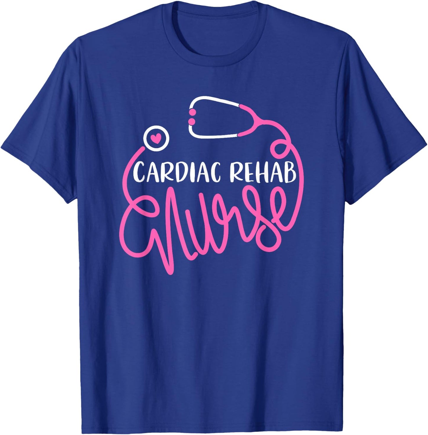 Cardiac Rehab Nurse - RN Rehabilitation Nursing Department T-Shirt - T-Shirt | Royal