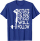 Fitness Motivate Your Mind And The Body Will Follow You T-Shirt - T-Shirt | Royal