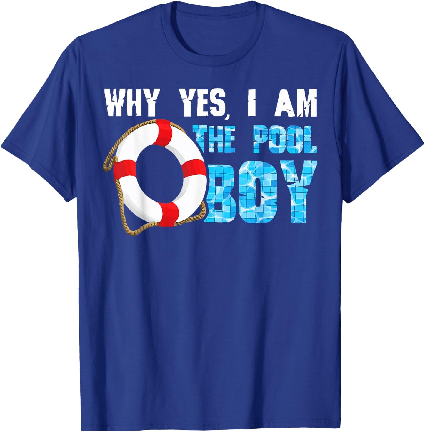 Why Yes I Am The Pool Boy Funny Swimmer Swimming Swim T-Shirt - T-Shirt | Royal