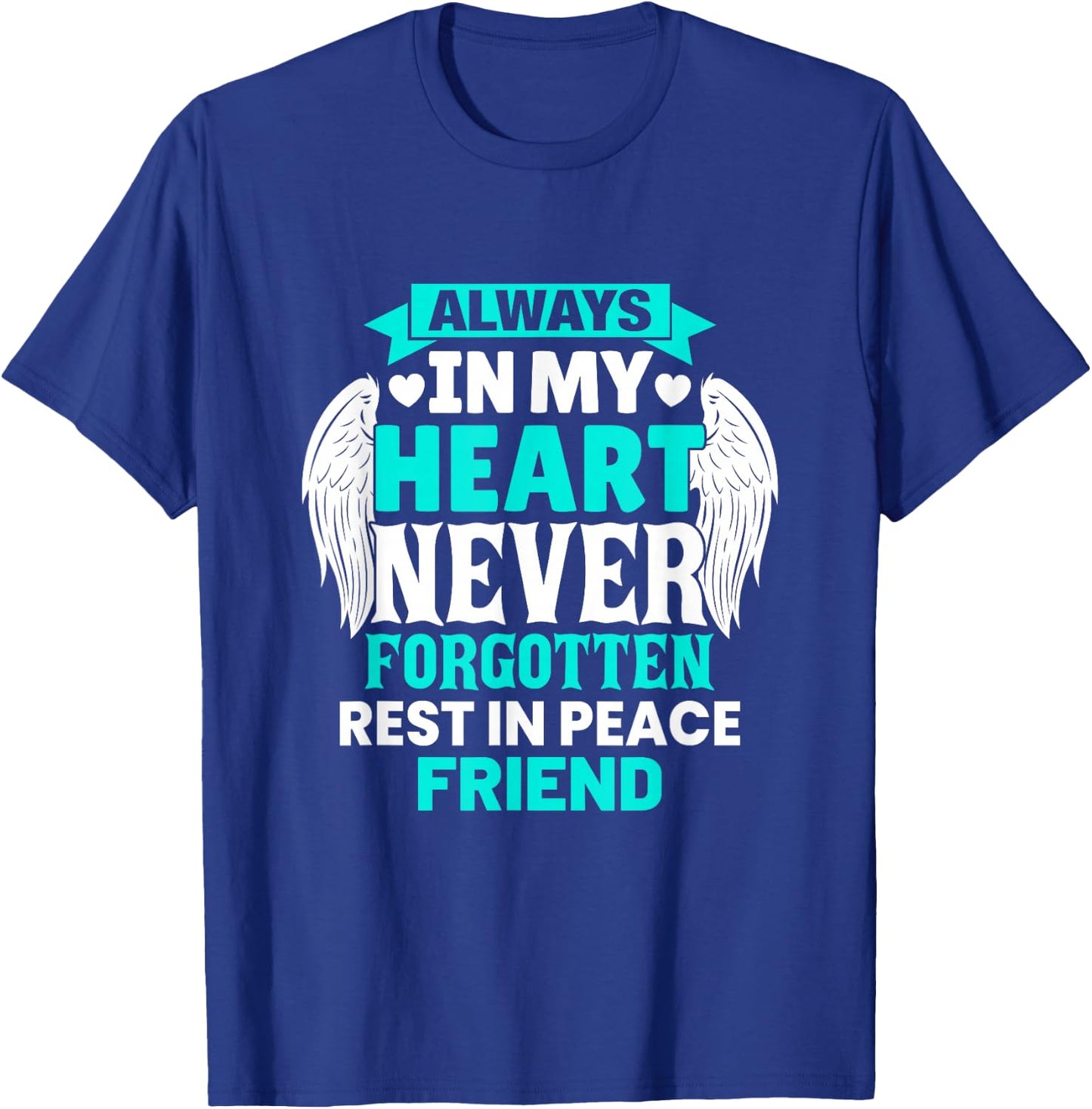 Friend In Heaven Family Member Memorial T-Shirt - T-Shirt | Royal
