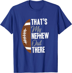 Football Uncle That's My Nephew Out There Football Fan T-Shirt - T-Shirt | Royal