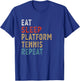 Eat Sleep Platform Tennis Repeat Funny Player Gift T-Shirt - T-Shirt | Royal