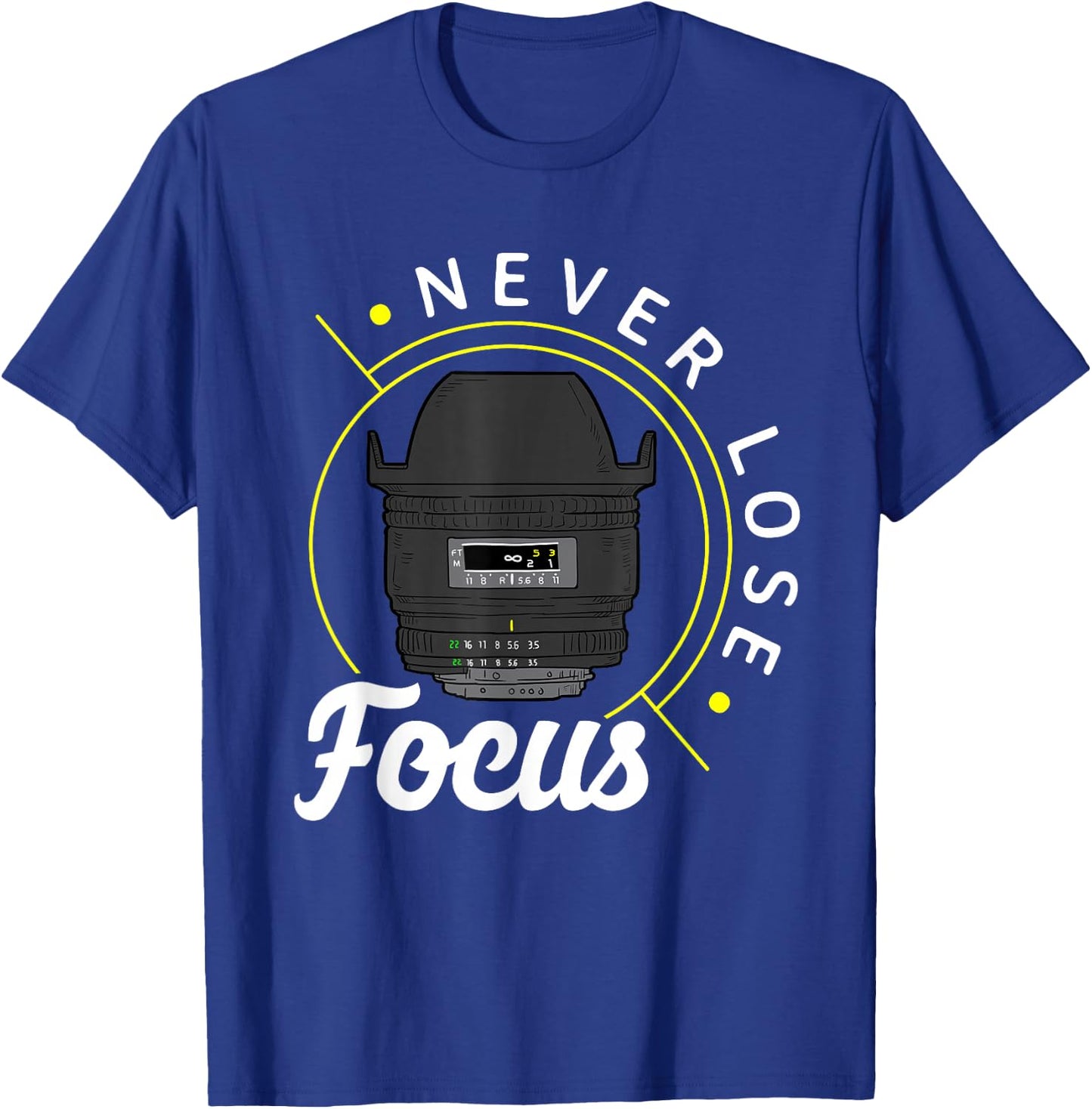 Never lose focus - Photo Lense - Funny Photographer Camera T-Shirt - T-Shirt | Royal