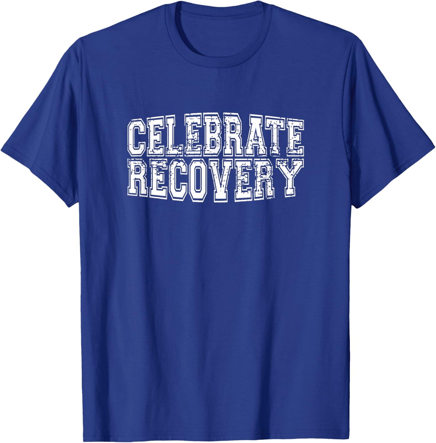 Celebrate Recovery AA NA Clean Sober Living 12 Step Meetings T-Shirt - T-Shirt | Royal