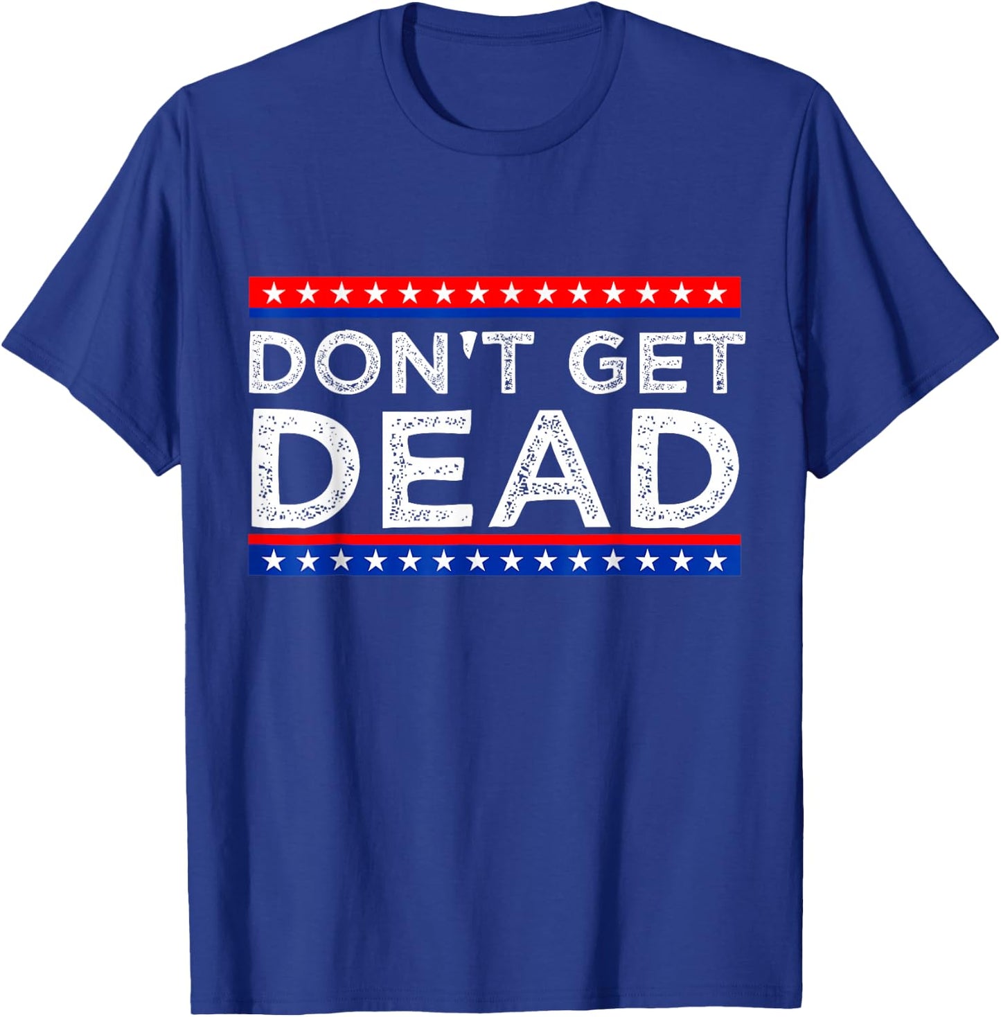 Don't Get Dead Funny T-Shirt - T-Shirt | Royal