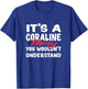 It's A Coraline Thing You Wouldn't Understand Funny Coraline T-Shirt - T-Shirt | Royal