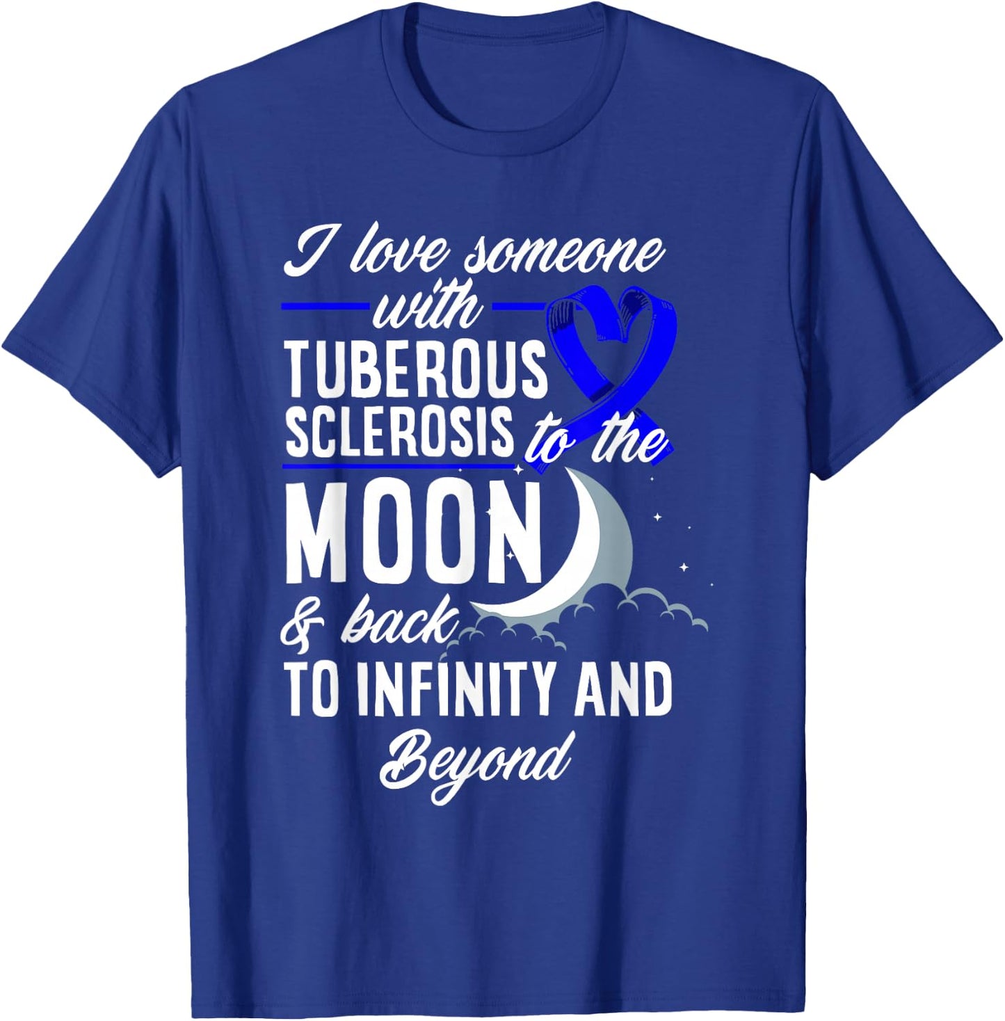 I Love Someone With Tuberous Sclerosis TSC Awareness T-Shirt - T-Shirt | Royal