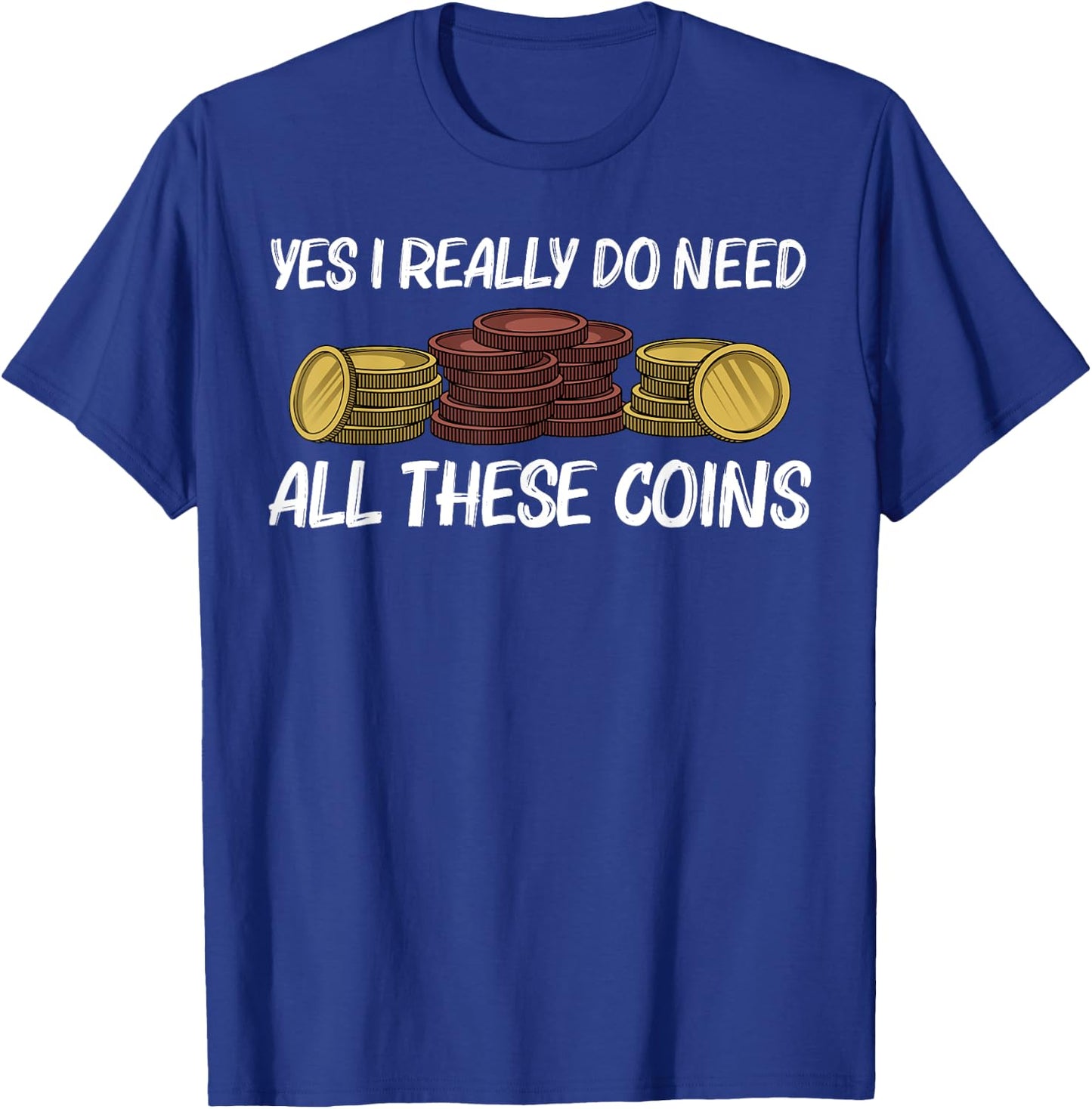 Funny Coin Collector Gift Women Kids Coin Collecting T-Shirt - T-Shirt | Royal