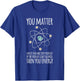 You Matter Unless You Multiply Then You Energy Gift T-Shirt - T-Shirt | Royal