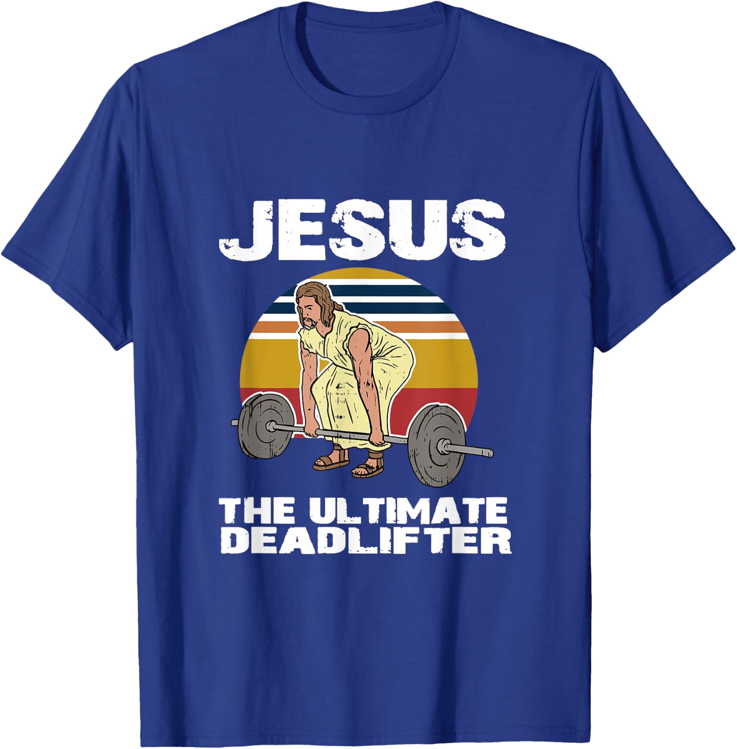 Deadlift Jesus I Christian Weightlifting Funny Workout Gym T-Shirt - T-Shirt | Royal